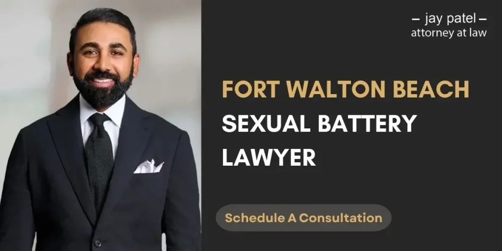 Experienced Fort Walton Beach Sexual Battery Lawyer