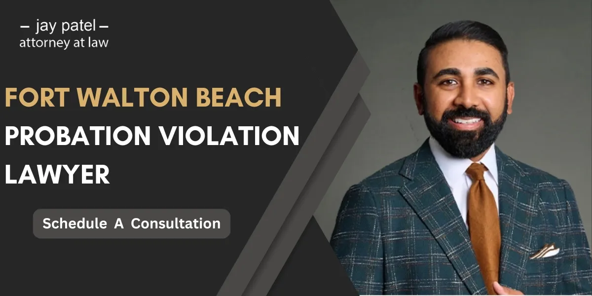 Fort Walton Beach Probation Violations Lawyer-image